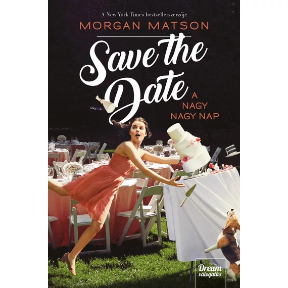 Save the Date - A nagy nagy nap - Morgan Matson