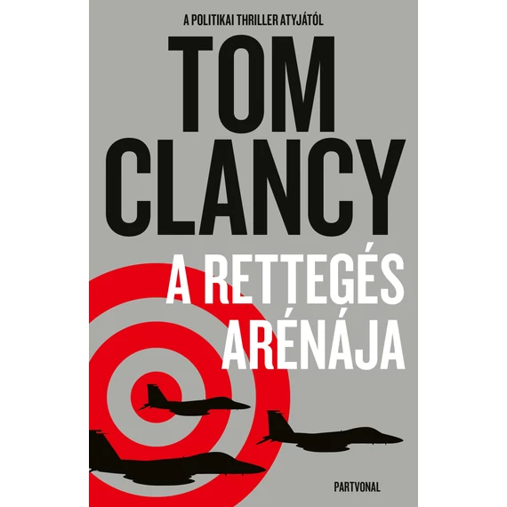 A rettegés arénája - Tom Clancy