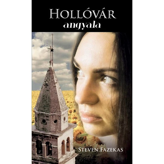 Hollóvár angyala - Steven Fazekas