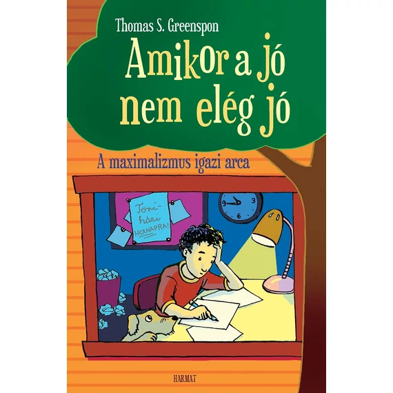 Amikor a jó nem elég jó - A maximalizmus igazi arca - Thomas S. Greenspon