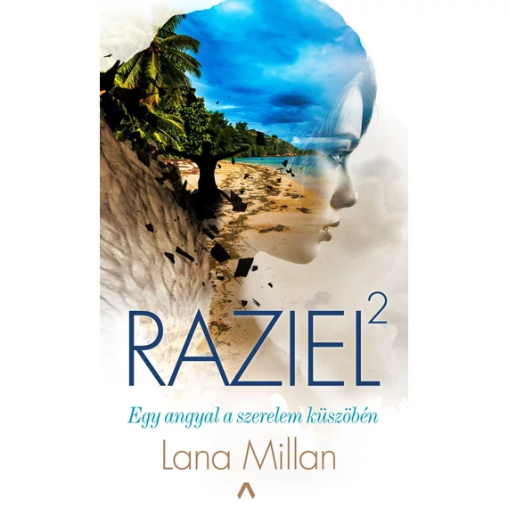 Raziel 2. - Egy angyal a szerelem küszöbén - Lana Millan