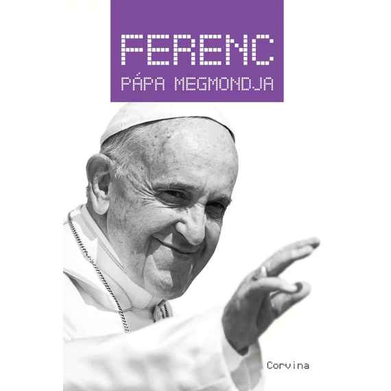 Ferenc pápa megmondja - Király Levente