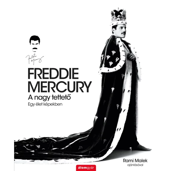 Freddie Mercury - A nagy tettető - Egy élet képekben - Sean O'Hagan