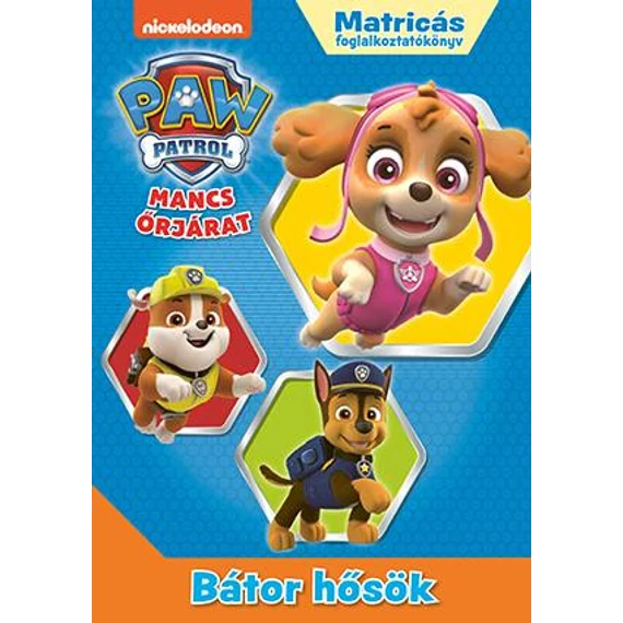 Mancs őrjárat - Bátor hősök - Matricás foglalkoztatókönyv