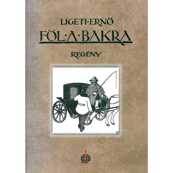 Föl a bakra - Ligeti Ernő