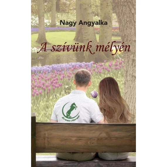 A szívünk mélyén - Nagy Angyalka
