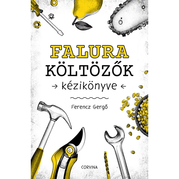 Falura költözők kézikönyve - Ferencz Gergő