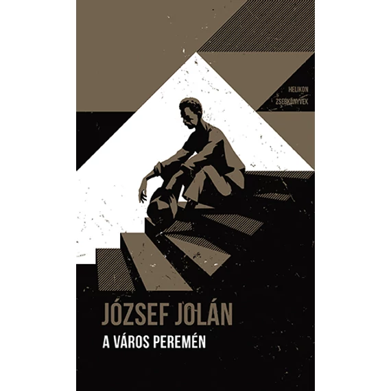 A város peremén - Helikon Zsebkönyvek 104. - József Jolán