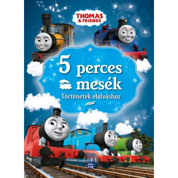 Thomas, a gőzmozdony - 5 perces mesék - Történetek elalváshoz - W. Awdry