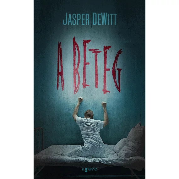 A beteg - Jasper DeWitt