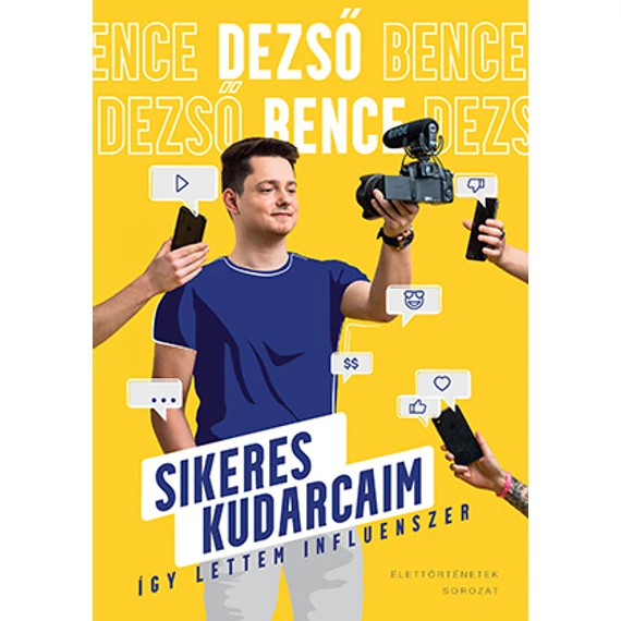 Sikeres kudarcaim - Így lettem influenszer - Dezső Bence