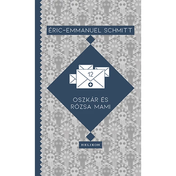 Oszkár és Rózsa mami - Eric-Emmanuel Schmitt