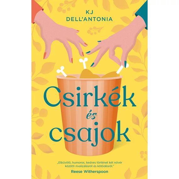 Csirkék és csajok - KJ Dell'Antonia