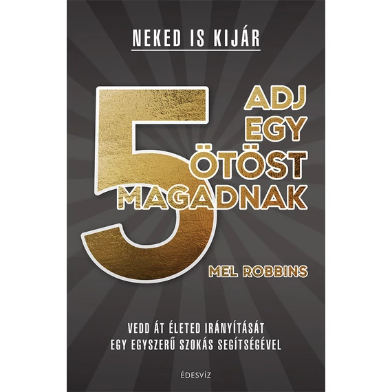 Adj egy ötöst magadnak! - Mel Robbins