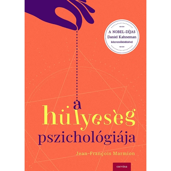 A hülyeség pszichológiája - Jean-Francois Marmion