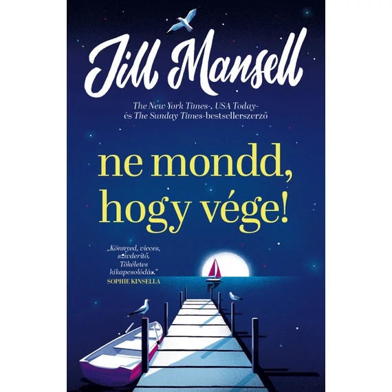 Ne mondd, hogy vége! - Jill Mansell