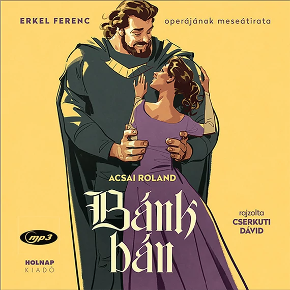 Bánk Bán - Letölthető zenei részlettel - Acsai Roland