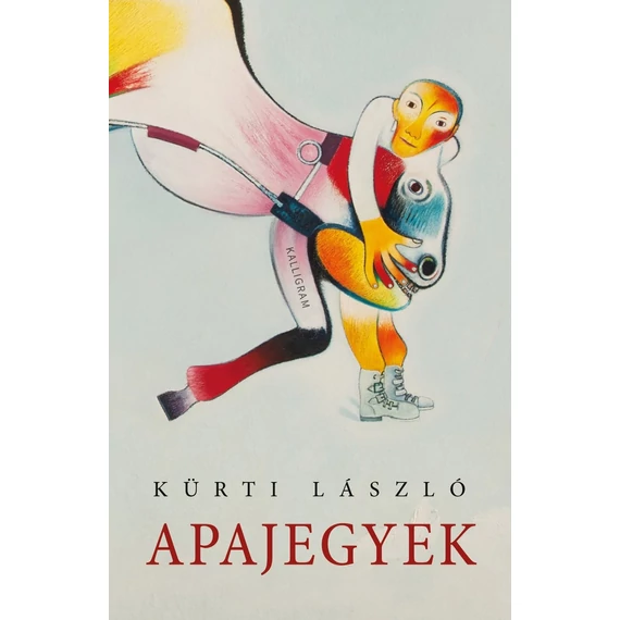 Apajegyek - Kürti László