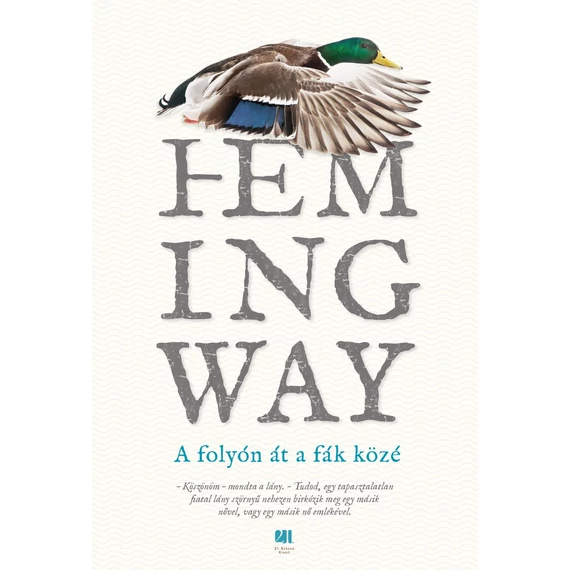 A folyón át a fák közé - Ernest Hemingway