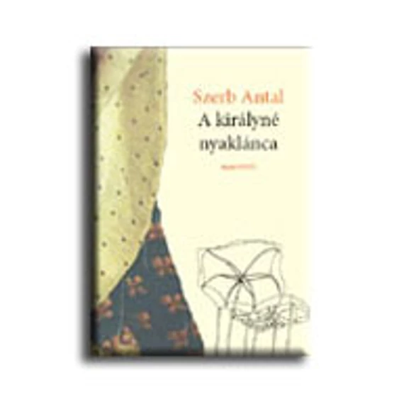 A királyné nyaklánca - Szerb Antal