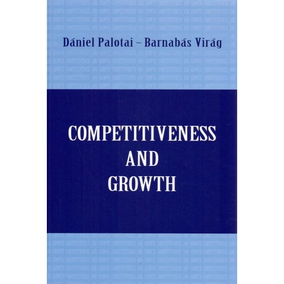 Competitiveness and Growth - The road to sustainable economic convergence - Palotai Dániel