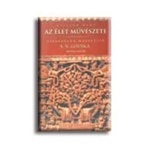 Az élet művészete - Vipasszaná meditáció S.N. Goenka tanítása szerint - William Hart