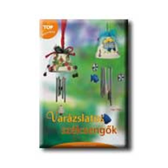 Varázslatos szélcsengők - Inge Walz