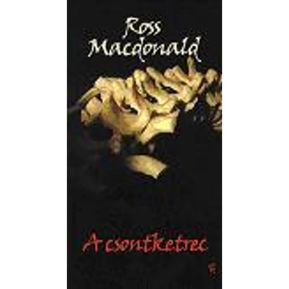 A csontketrec - Ross Macdonald