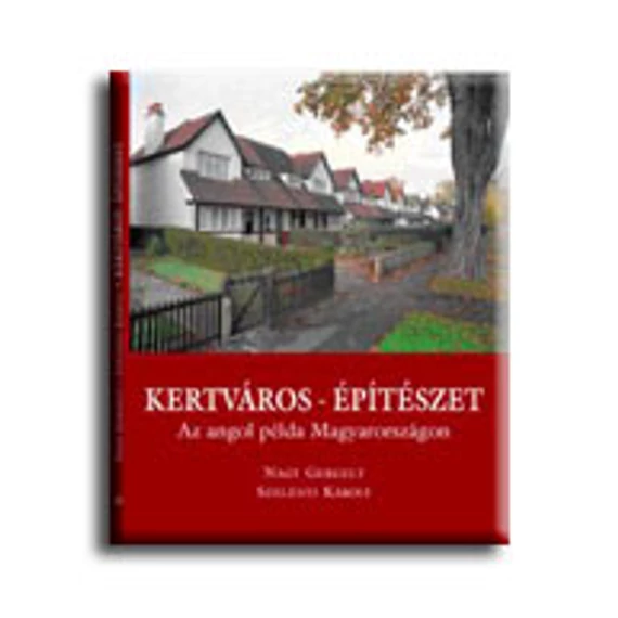 Kertváros - építészet - Nagy Gergely-Szelényi Károly