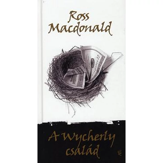 A Wycherly család - Ross Macdonald