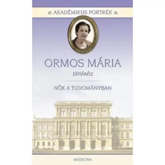 Ormos Mária - történész - Nők a tudományban