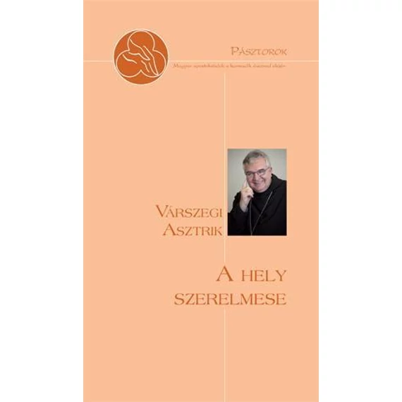 A hely szerelmese - Elmer István interjúkötete - Várszegi Asztrik