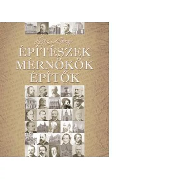 Építészek, Mérnökök, Építők - Hajós György