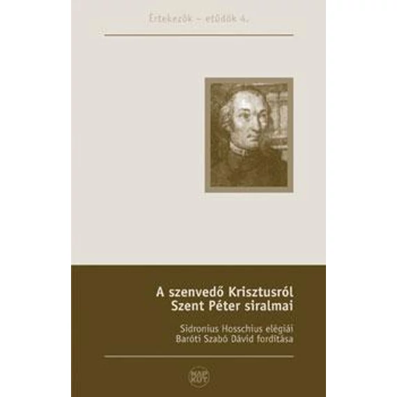 A szenvedő Krisztusról / Szent Péter siralmai - Sidronius Hosschius