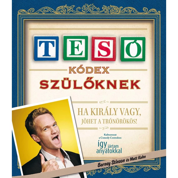 Tesókódex szülőknek - Barney Stinson