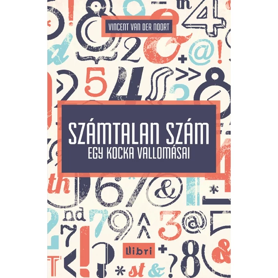 SZÁMTALAN SZÁM - Egy kocka vallomásai - Vincent van der Noort