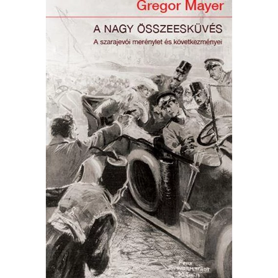 A NAGY ÖSSZEESKÜVÉS - Gregor Mayer