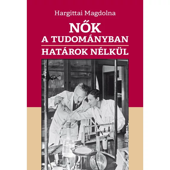 Nők a tudományban határok nélkül - Hargittai Magdolna