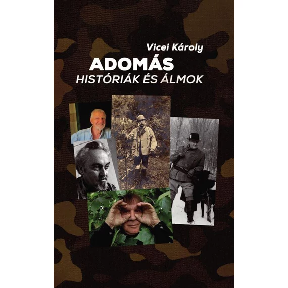Adomás históriák és álmok - Vicei Károly