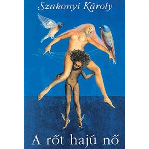 A rőt hajú nő - Válogatott novellák Rátkay Endre festményeivel - Szakonyi Károly