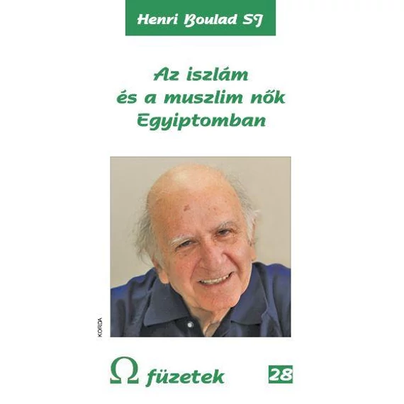 Az iszlám és a muszlim nők Egyiptomban - Henri Bouland
