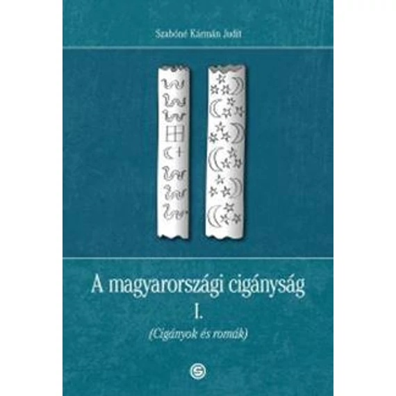 A magyarországi cigányság I. (cigányok és romák) - Szabóné dr. Kármán Judit