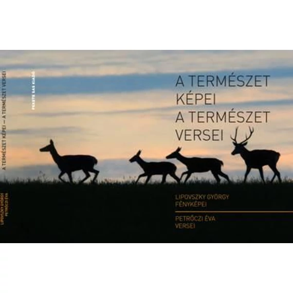 A természet képei – A természet versei - LIPOVSZKY GYÖRGY – PETRŐCZI ÉVA