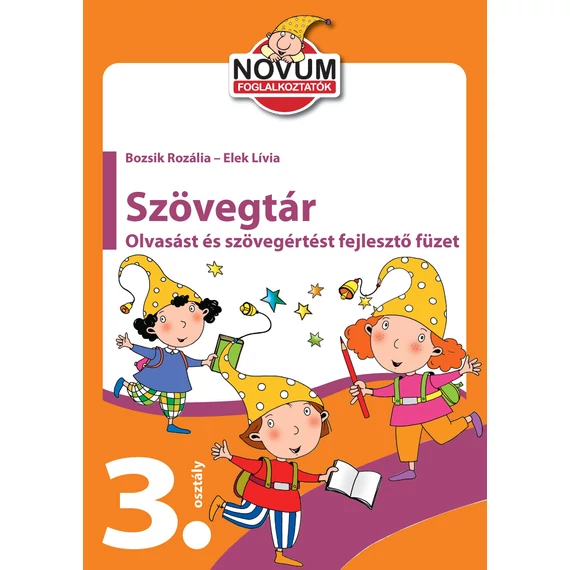 Szövegtár 3. - Olvasást és szövegértést fejlesztő füzet