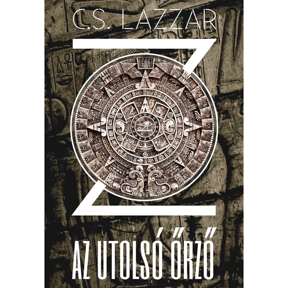 Z: Az utolsó őrző - C.S. Lazzar
