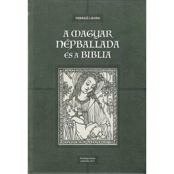 A magyar népballada és a Biblia - Faragó Laura