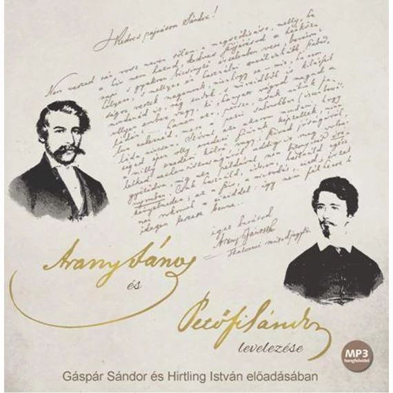 ARANY JÁNOS ÉS PETŐFI SÁNDOR LEVELEZÉSE - HANGOSKÖNYV