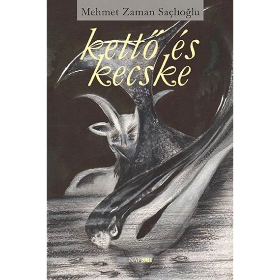 Kettő és kecske - Mehmet Zaman Saçlioglu