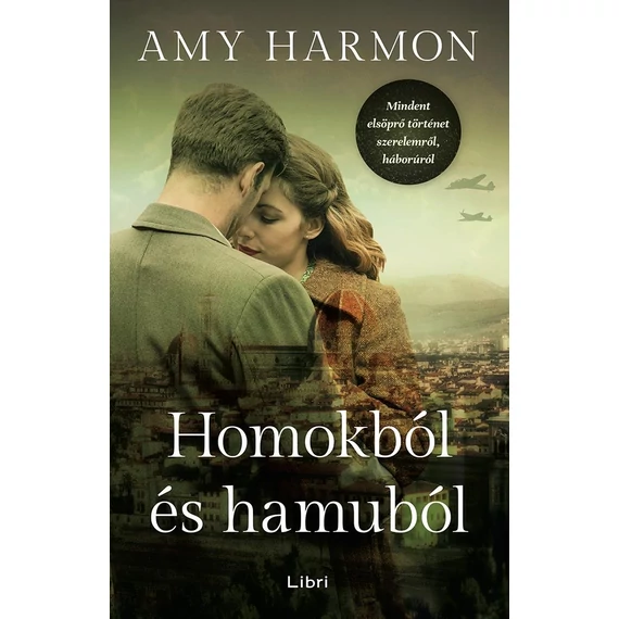 Homokból és hamuból - Mindent elsöprő történet szerelemről, háborúról - Harmon