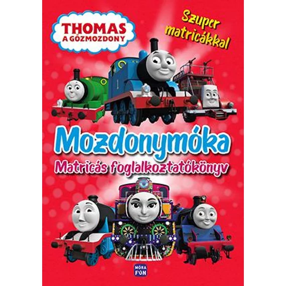 Thomas a Gőzmozdony – Mozdonymóka Foglalkoztatókönyv 100 matricával